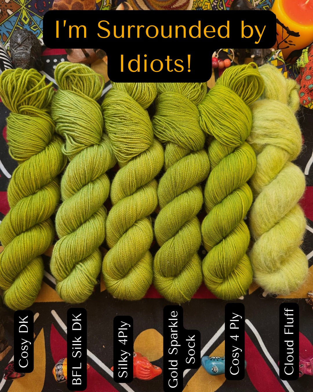 I'm Surrounded by Idiots! BFL Silk DK - Lion King - Hand Dyed Yarn - NEW