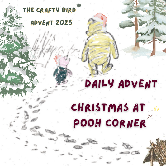 The Crafty Bird 2025 Advent Calendar - Christmas at Pooh Corner - DAILY Advent (ships November) - NEW