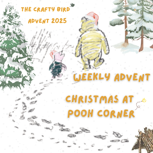 The Crafty Bird 2025 Advent Calendar - Christmas at Pooh Corner - WEEKLY Advent (ships November) - NEW