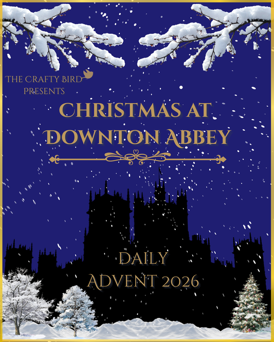 The Crafty Bird 2026 Advent Calendar - Christmas at Downton Abbey - DAILY Advent (SHIPS NOV) - NEW