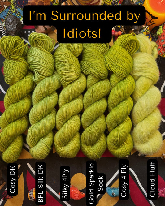 I'm Surrounded by Idiots! - Lion King - Hand Dyed Yarn - DYED TO ORDER - 6-8 Weeks - NEW